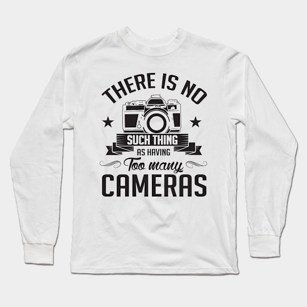 There is no too many cameras (black) Long Sleeve T-Shirt by nektarinchen